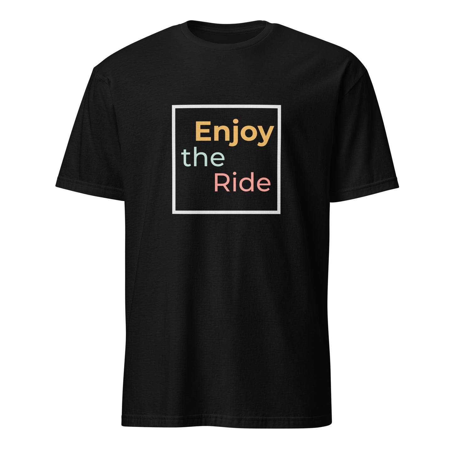 Enjoy the Ride Unisex T-shirt available in Black, Navy or White