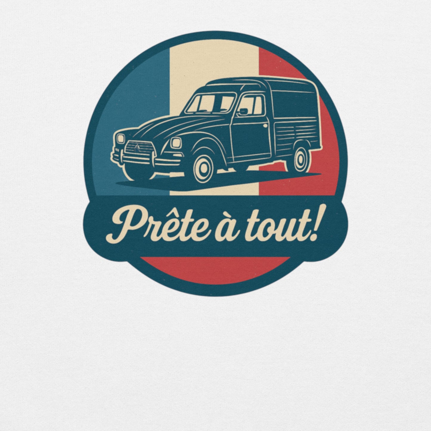 đ§„ Sweatshirt âPrĂȘte Ă tout!â â The legendary CitroĂ«n Acadiane in all its glory