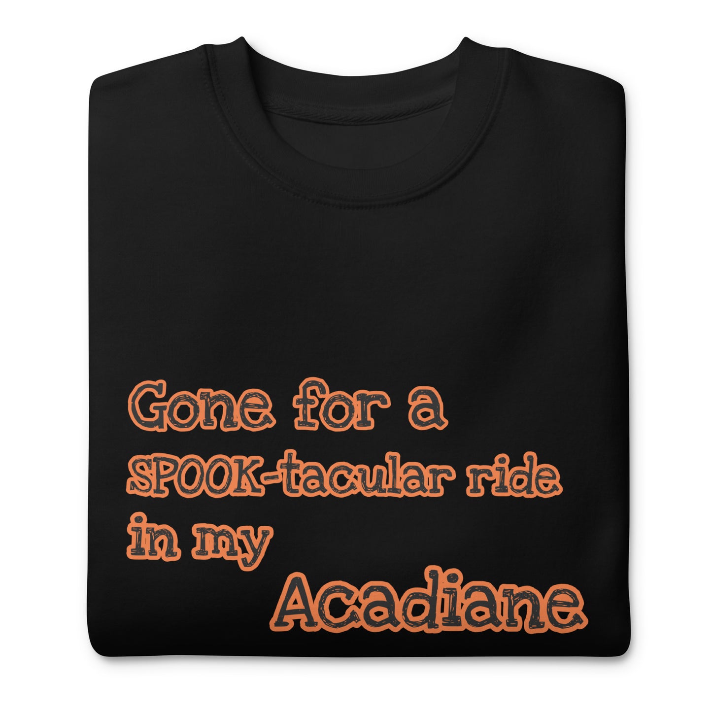 Gone for a SPOOK-tacular ride in my ACADIANE Unisex premium sweatshirt available in Black, Grey or White