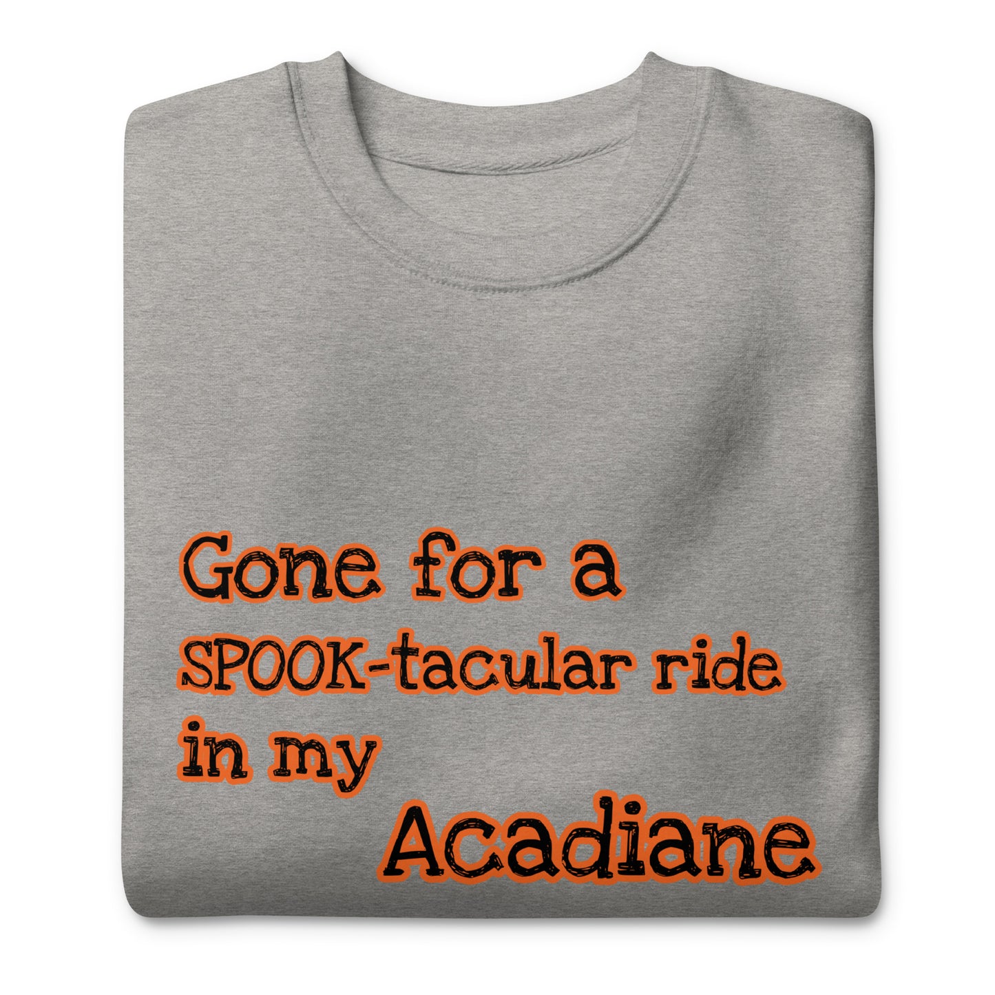 Gone for a SPOOK-tacular ride in my ACADIANE Unisex premium sweatshirt available in Black, Grey or White