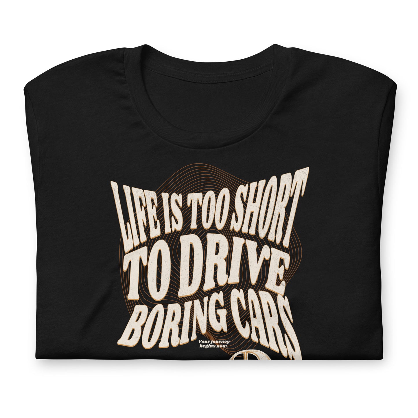 Life is too short to drive boring cars – Citroën 2CV T-shirt