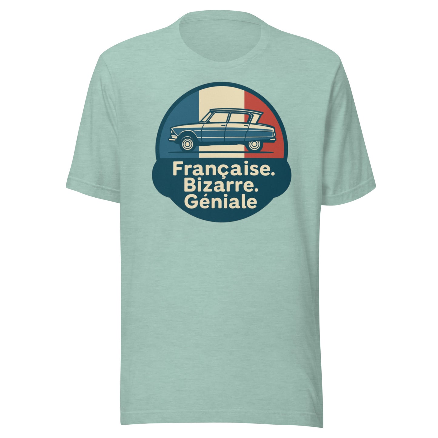 π French. Bizarre. Genius. β Ami 6 T-shirt for lovers of eccentric French design