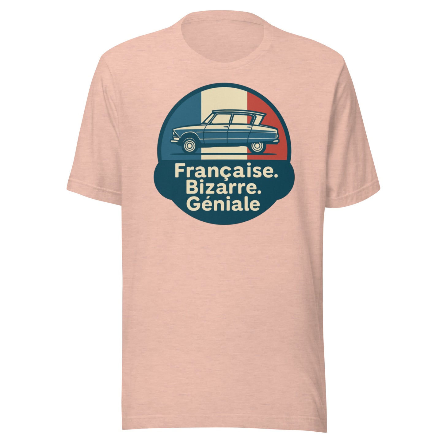 π French. Bizarre. Genius. β Ami 6 T-shirt for lovers of eccentric French design
