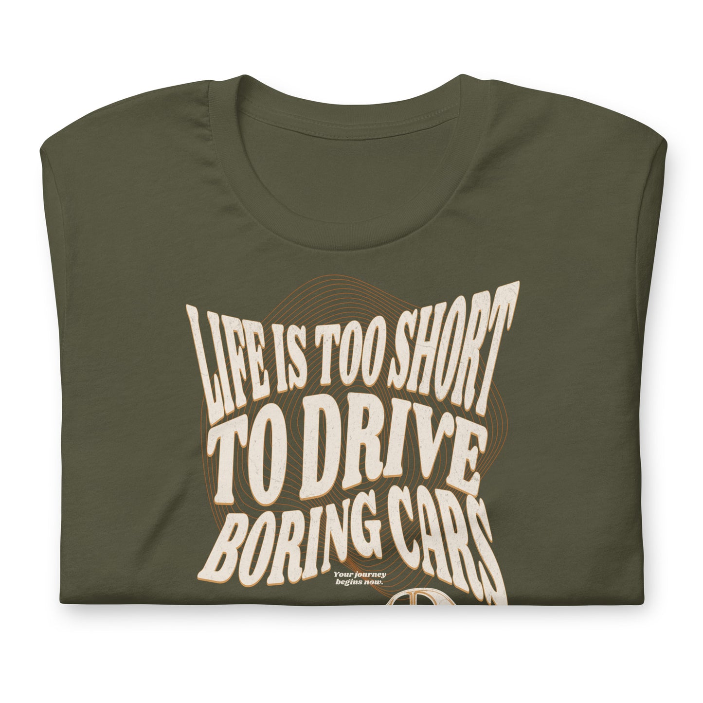 Life is too short to drive boring cars – Citroën 2CV T-shirt