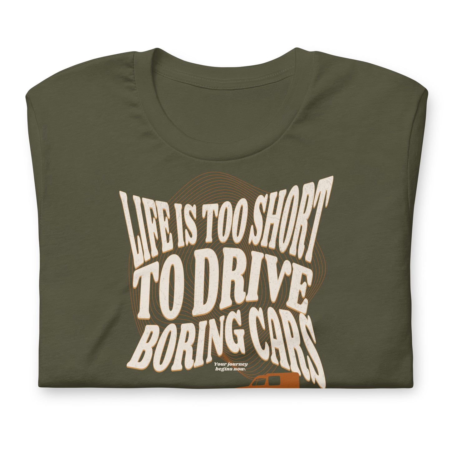 Life is too short to drive boring cars – Citroën Acadiane T-shirt