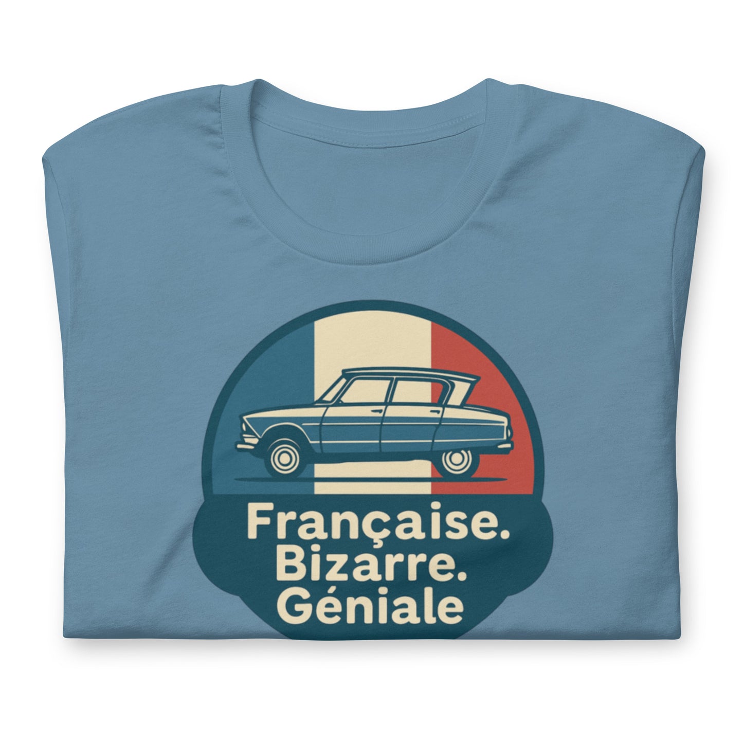 π French. Bizarre. Genius. β Ami 6 T-shirt for lovers of eccentric French design