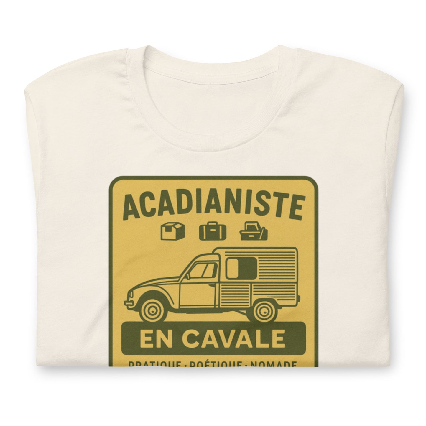 T-shirt “Acadianist and Caval” – For the practical, poetic and nomadic soul