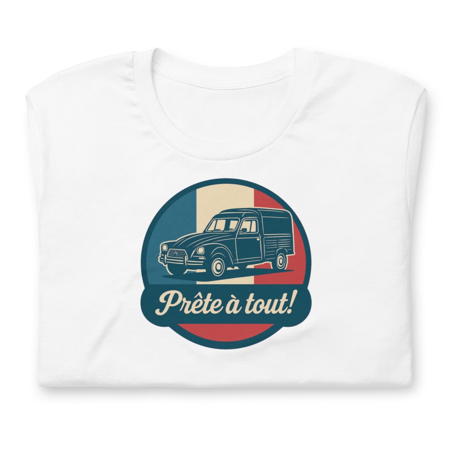 đ T-shirt âPrĂȘte Ă tout!â â CitroĂ«n Acadiane: Altijd klaar voor actie