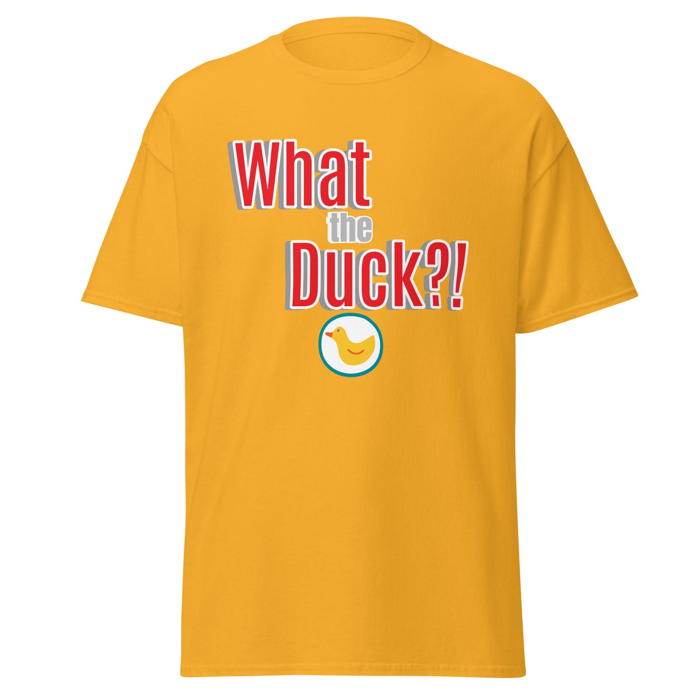 T-shirt What the Duck?! disponible en noir, bleu marine, orange, jaune, gris ou blanc