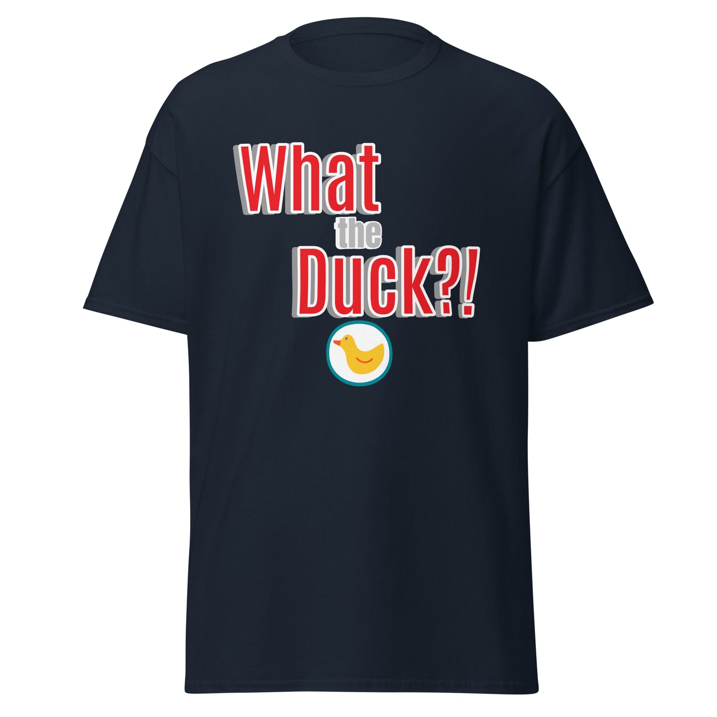 T-shirt What the Duck?! disponible en noir, bleu marine, orange, jaune, gris ou blanc