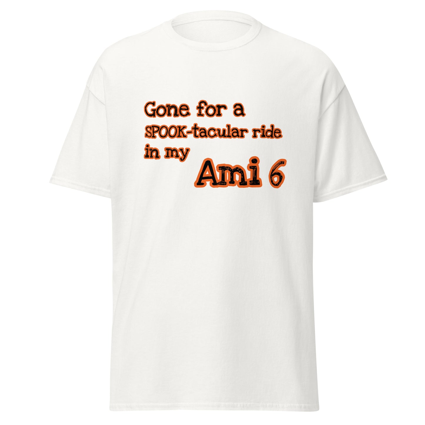 Gone for a SPOOK-tacular ride in my Ami 6 T-shirt verkrijgbaar in Zwart, Naturel, Grijs of Wit