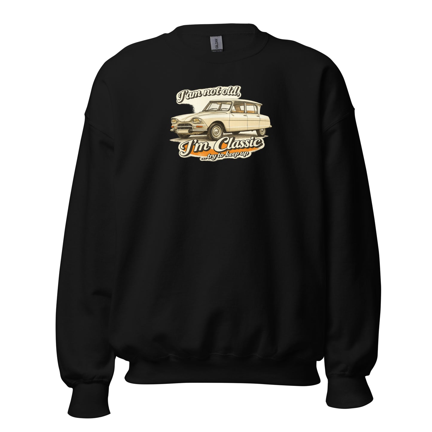 Classic Collection Sweatshirt – Citroën Ami 6 Vintage Illustration | “I'm not old, I'm classic”