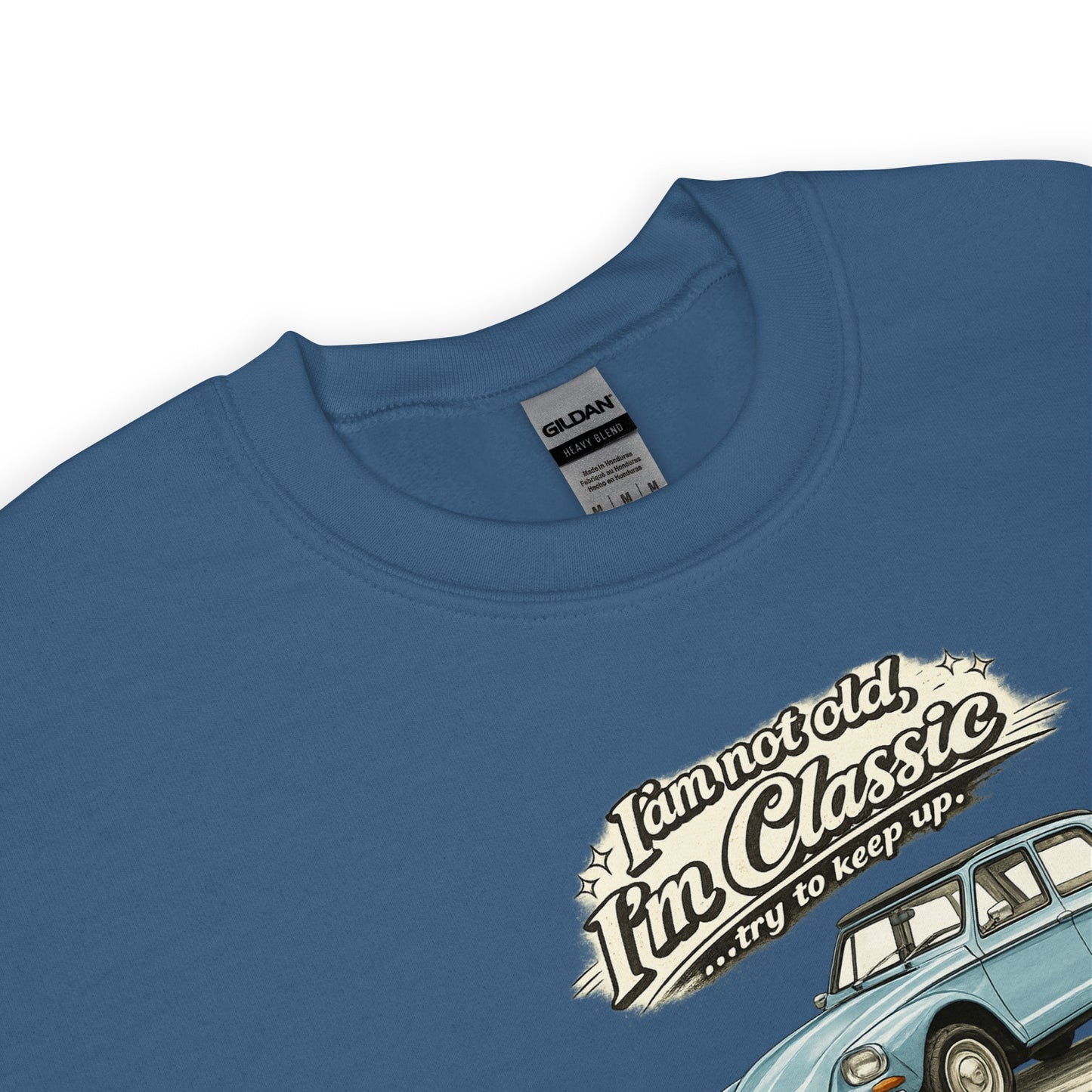Classic Collection Sweatshirt – Citroën Dyane Vintage Illustration | “I'm not old, I'm classic”