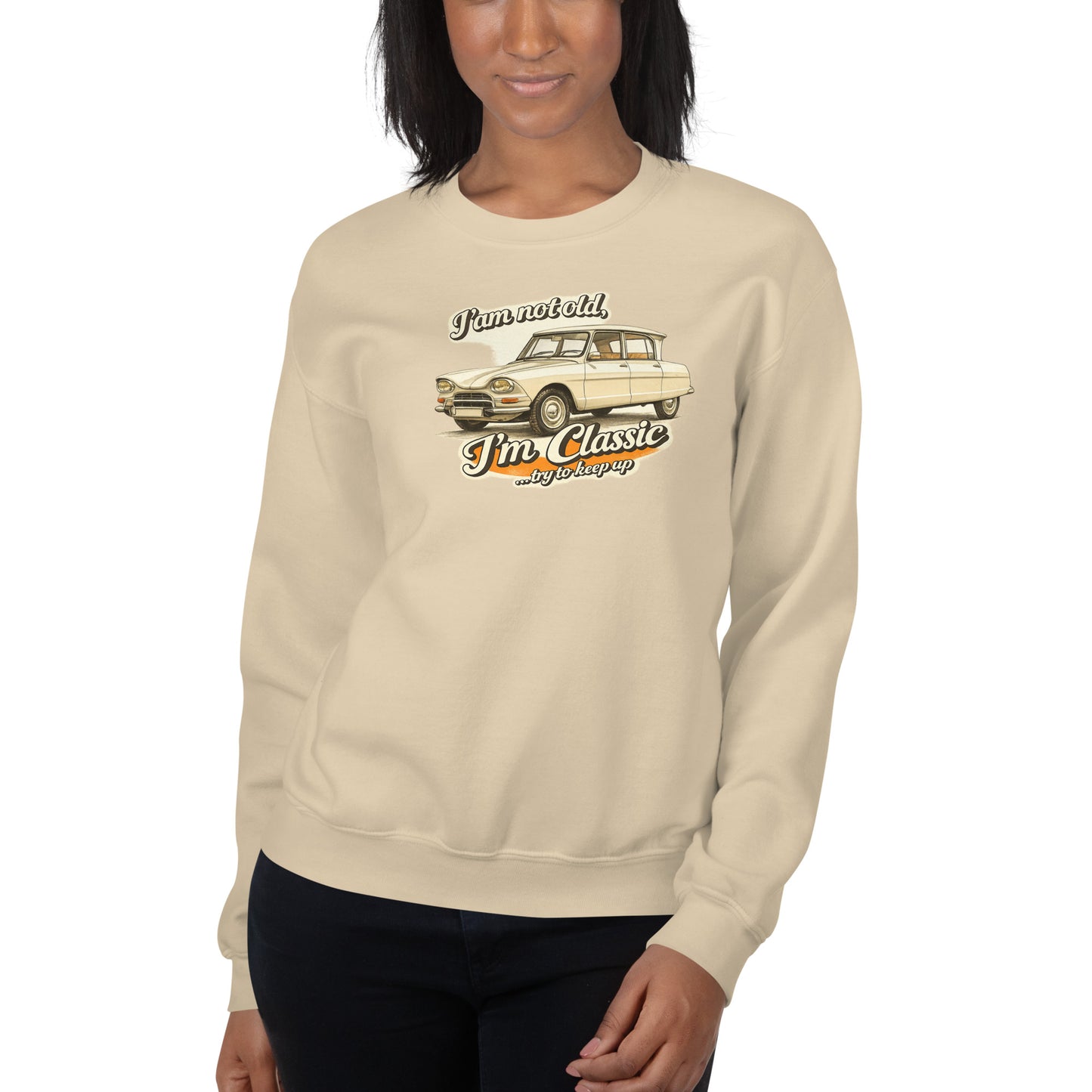 Classic Collection Sweatshirt – Citroën Ami 6 Vintage Illustration | “I'm not old, I'm classic”