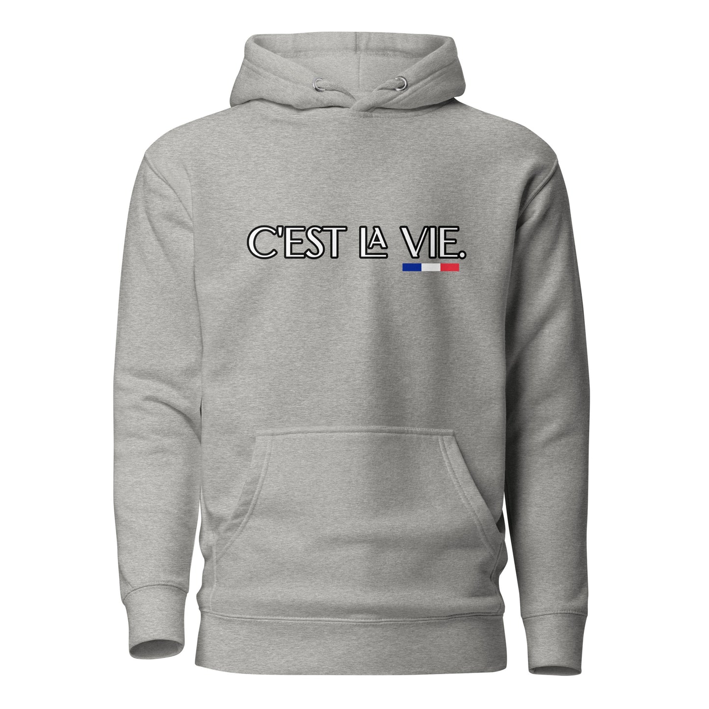 C'est la Vie Premium unisex hoodie with French 3 color available in Black, Navy, Blue, Gray or White