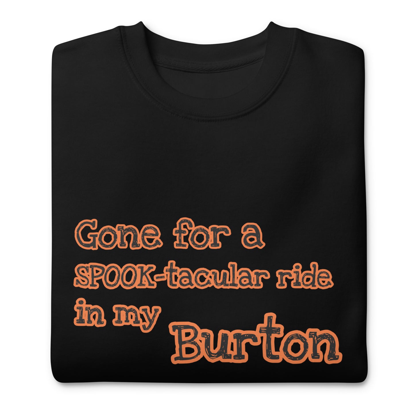 Parti pour une balade SPOOK-taculaire dans mon sweat-shirt premium BURTON Unisex disponible en noir, gris ou blanc