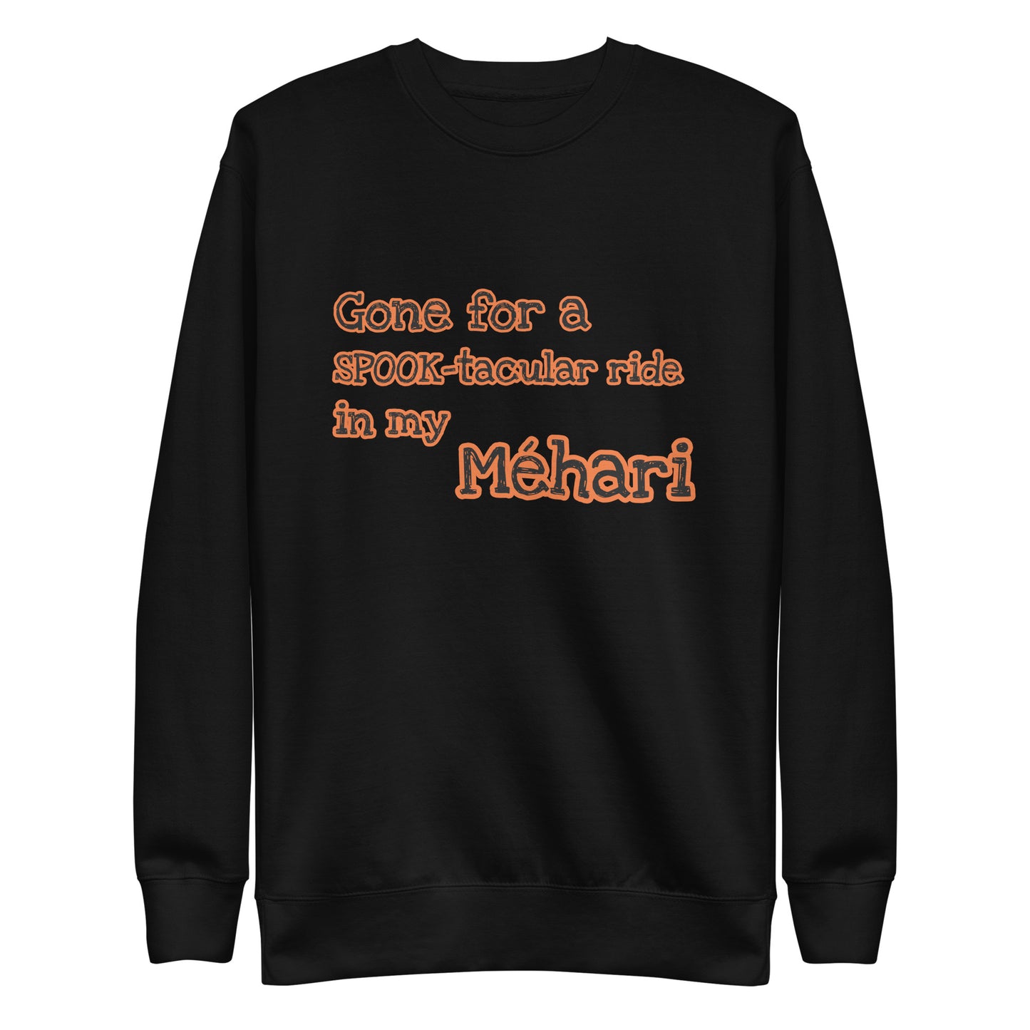 Gone for a SPOOK-tacular ride in my Méhari Uniseks premium sweatshirt verkrijgbaar in Zwart, Grijs of Wit